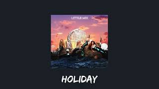 little mix - holiday (sped up)