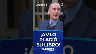 AMLO PLAGIARIZED HIS BOOK!