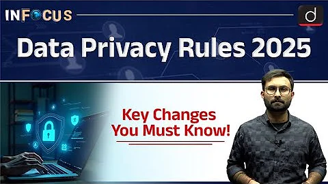 Draft Digital Personal Data Protection Rules, 2025 | InFocus | Drishti IAS English
