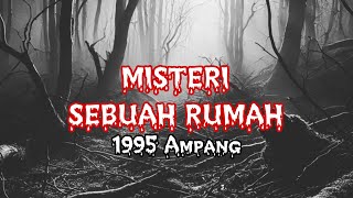 Download Lagu #167 MISTERI SEBUAH RUMAH (1995 Ampang) MP3 Download Lagu #167 MISTERI SEBUAH RUMAH (1995 Ampang) MP3