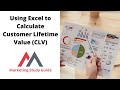 Using Excel to Calculate Customer Lifetime Value