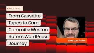 From Cassette Tapes to Core Commits: Weston Ruter’s WordPress Journey