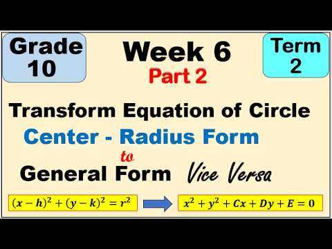Grade 10 math | Transform Equation of a Circle from General Form Center Radius Form Term 2 Week 6