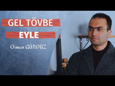 Osman Gündüz | Gel Tövbe Eyle