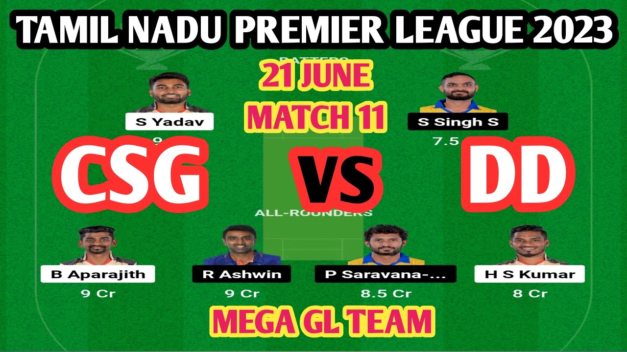 CSG vs DD dream11 team / CSG vs DD dream11 prediction / TNPL 2023 / DD vs CSG dream11