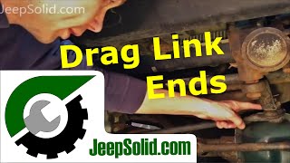 Drag link end replacement: Jeep Wrangler drag link ends - YouTube