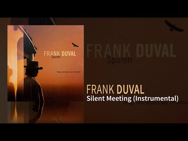 Frank Duval - Silent Meeting