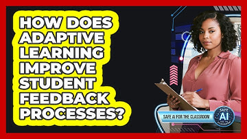 How Does Adaptive Learning Improve Student Feedback Processes?