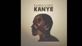 "Kanye" - Famous Dex