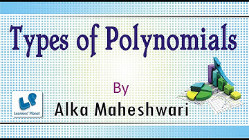 Algebra tutorials Video lectures on Types of polynomials
