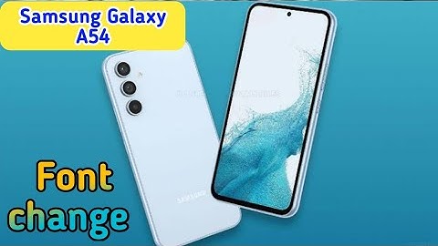 Font Setting In Samsung Galaxy A54, Font Size Change In Samsung Galaxy A54, How To Change