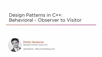 Course Preview: Design Patterns in C++: Behavioral - Observer to Visitor