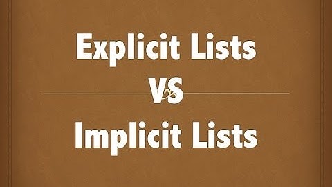 Implicit vs Explicit Lists (Dynamic Memory)