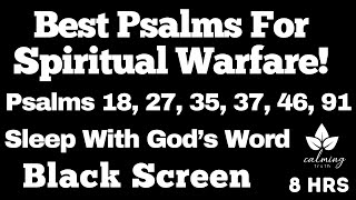 Spiritual Warfare Psalms 18 27 35 37 46 91 - Psalms For Sleep