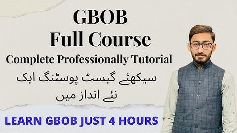 GBOB Complete Professionally Tutorial |GBOB Full Course| Guest Posting Full Course |Learn With Zilli