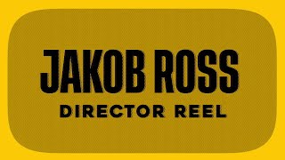 Jakob Ross Directors Reel