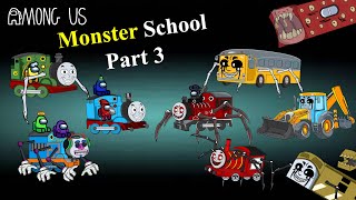 Monster School Part 3 - 어몽어스 Vs Bus Eater, Bull Dozer, Diesel 10 || Among us Animation