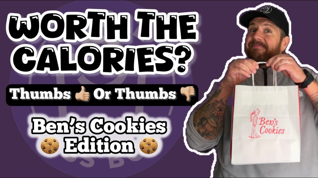 🍪 Ben's Cookies Edition - Worth The Calories - Thumbs 👍🏼 Or Thumbs 👎🏼
