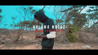 Kalama Mbeed - Freestyle 2 [Officiel]