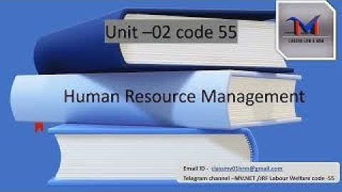 Unit -2 Human Resource Management ( Part 1) #HRM#LABOUR LAW # CRACK 2022 NET # CODE 17# CODE 55