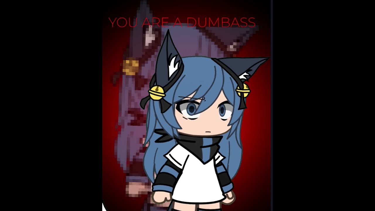 Dear Mr Douchebag This One Stupid Think Them A God Bella The Wolf Gacha Alightmotionedit