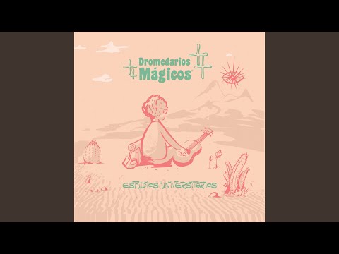 Las Multitudes - Dromedarios Mágicos
