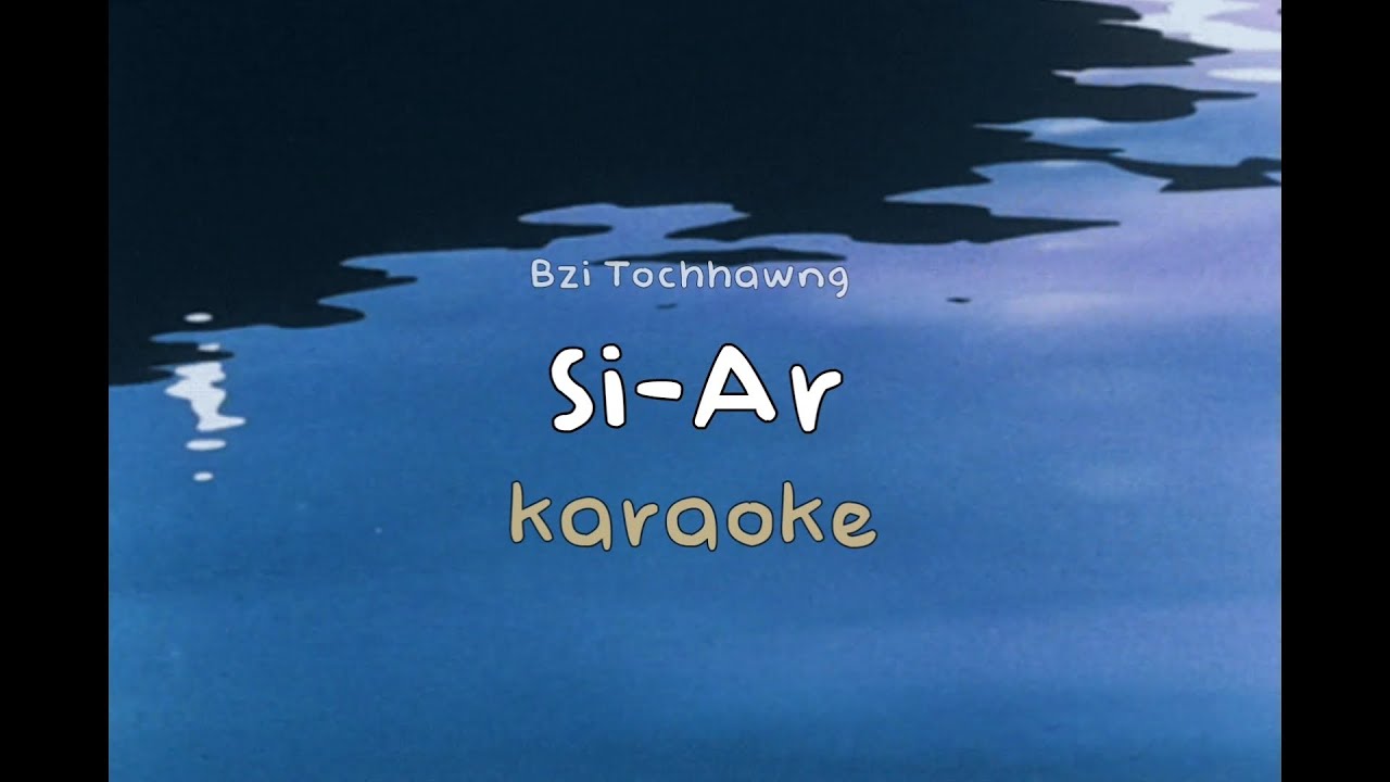 Si ar Bzi Tochhawng | Karaoke (with lyrics)