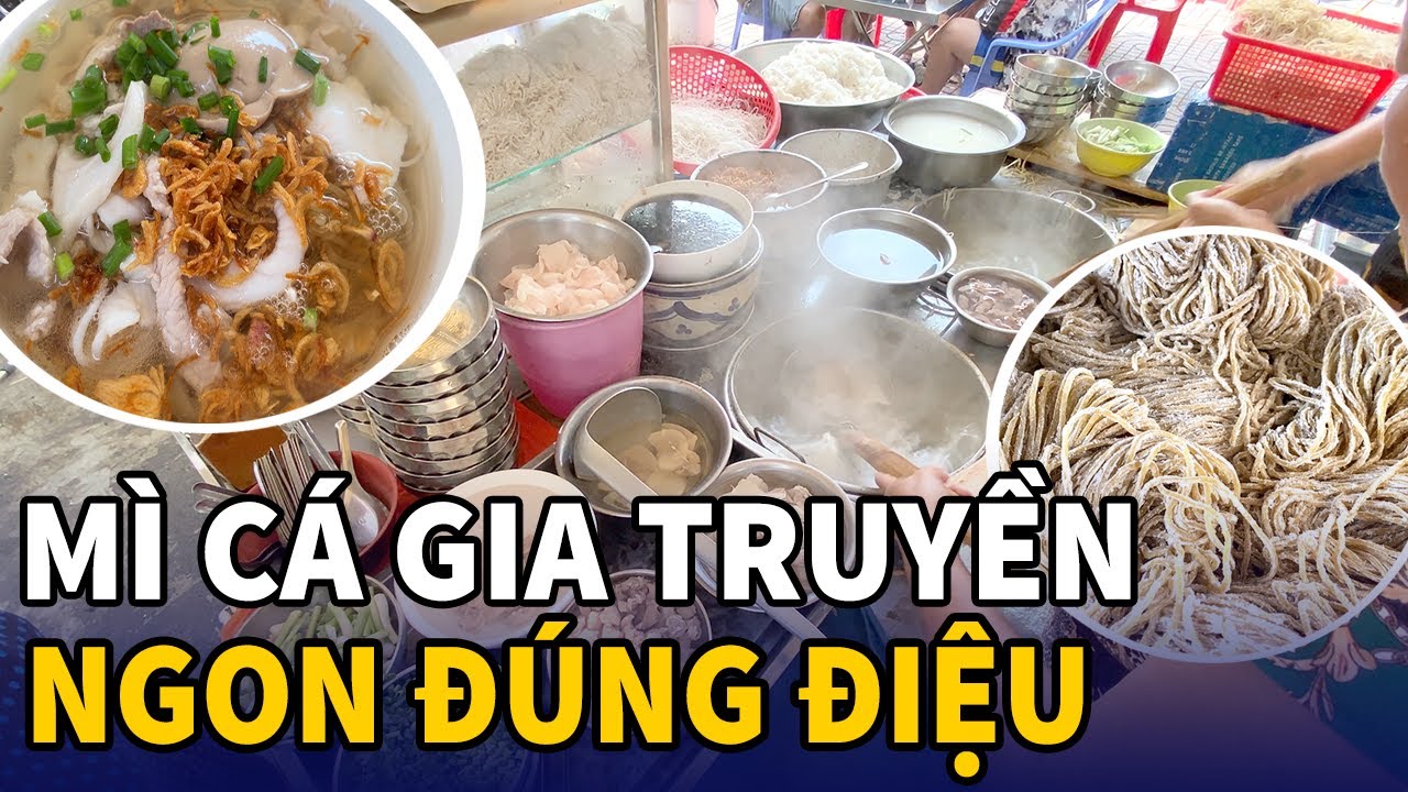 Có gì ở quán HỦ TIẾU MÌ CÁ hơn 60 năm lúc nào cũng đông khách ở Sài Gòn?