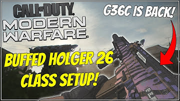 You HAVE To Try THIS Buffed Best Holger 26 Class Setup In Modern Warfare!