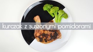 PIECZONY KURCZAK z SUSZONYMI POMIDORAMI | 