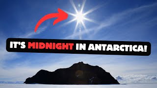 Its Midnight in Antarctica!