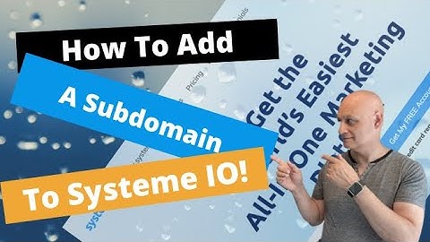 How To Add a Subdomain To Systeme IO