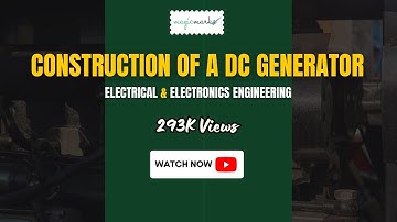 Construction of a DC Generator | Electrical & Electronics Engineering