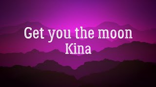 Get You The Moon Kina Lyric Video