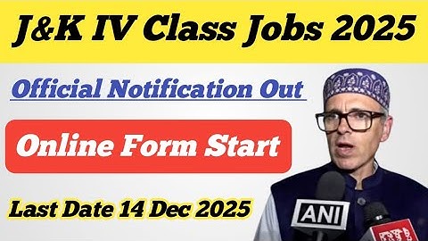 J&K IV Class Recruitment 2025 ll Official Notification Out ll Online Form Start 