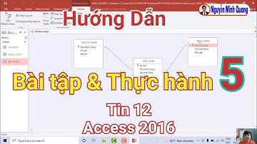 Cách làm Bài thực hành 5 tin học 12 Access 2016