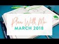 Plan With Me #28 - March, 2018