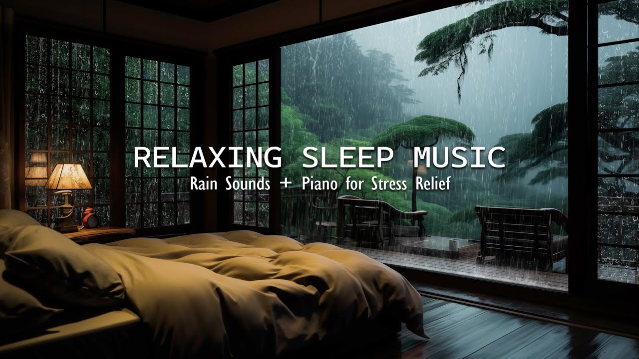 Relaxing Piano & Rain Ambience | Cozy Bedroom Music for Deep Sleep ...