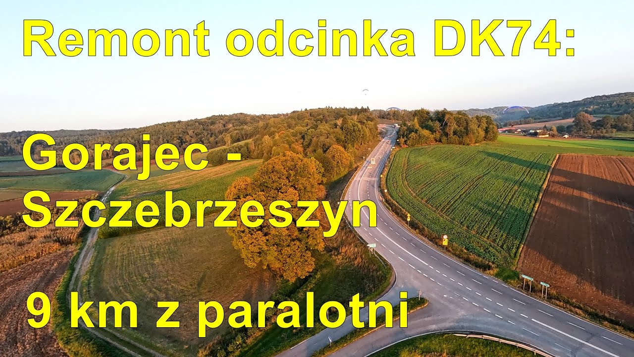 Przebudowa odcinka DK74: Gorajec - Szczebrzeszyn, 9 km z motoparalotni.