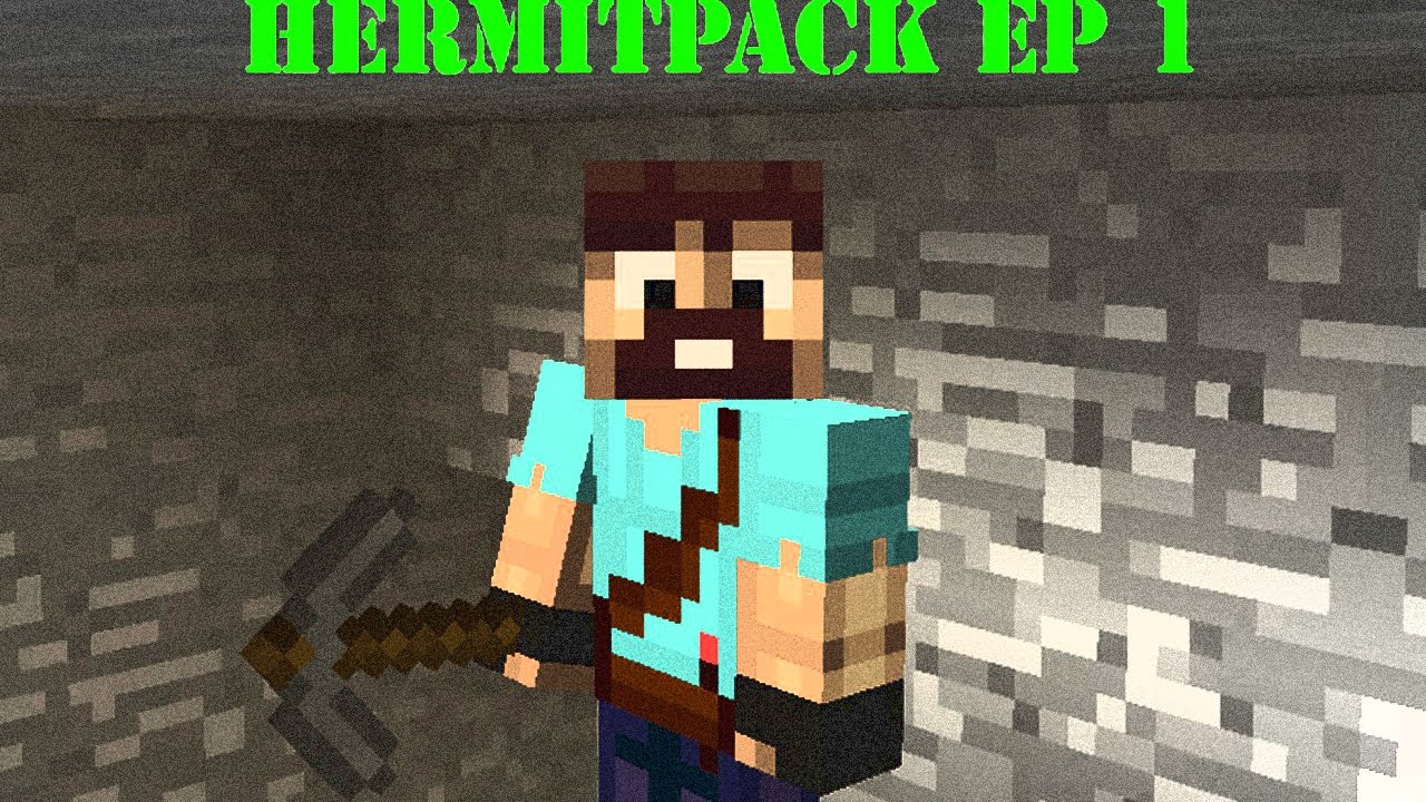 Hermitpack Ep 1??