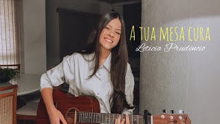 Letícia Prudêncio | A Tua Mesa Cura (cover)