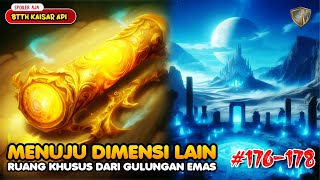 Dimensi Gulungan Emas - BTTH KAISAR API EPS 176-178
