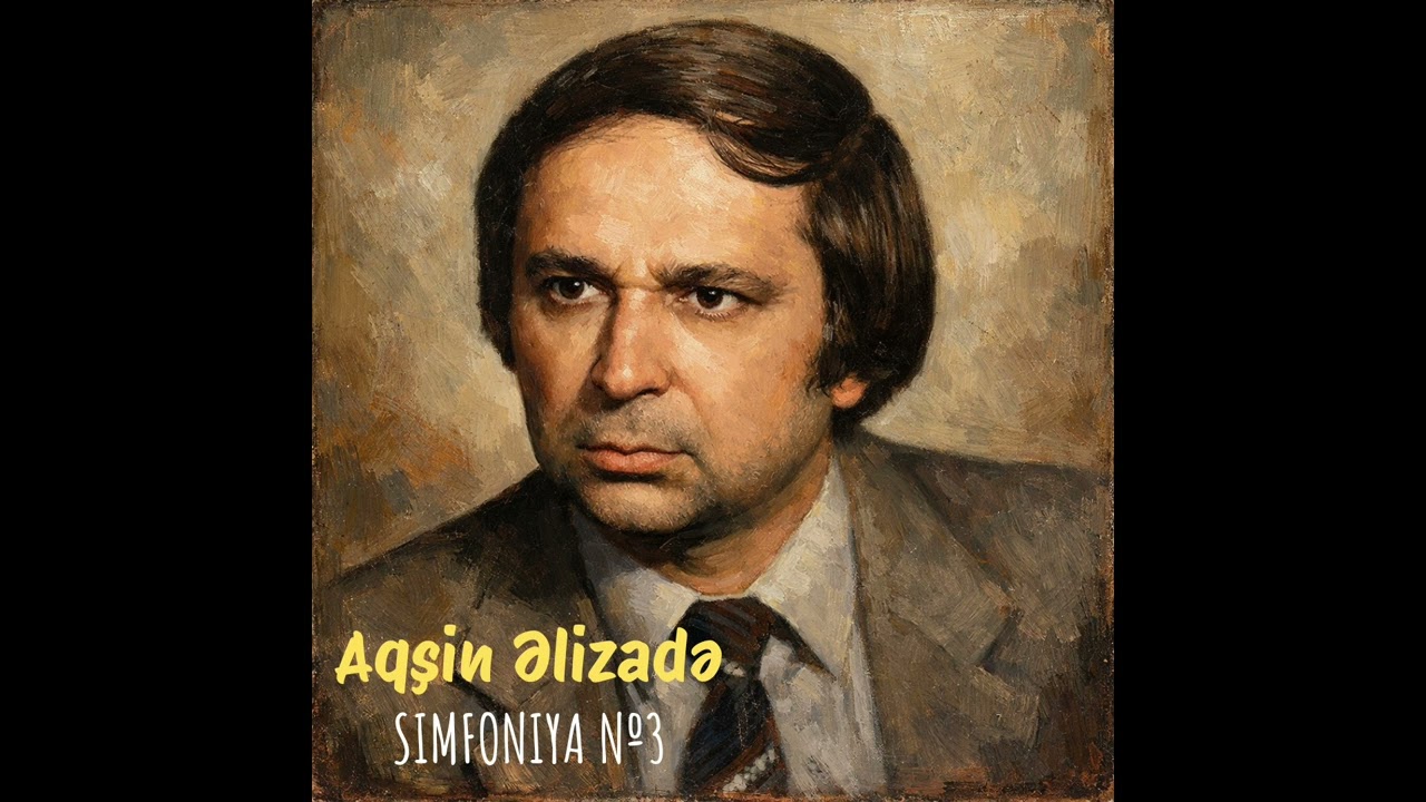 Aqşin Əlizadə — Simfoniya №3 (1984) [ilk]