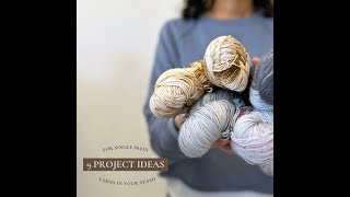 Special Episode:  9 Projects Ideas for Singles Skeins of Yarn
