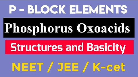 Phosphorus Oxoacids || P-Block Class12 || Structures and Basicity .