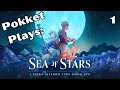 Pokket Plays: Sea of Stars I