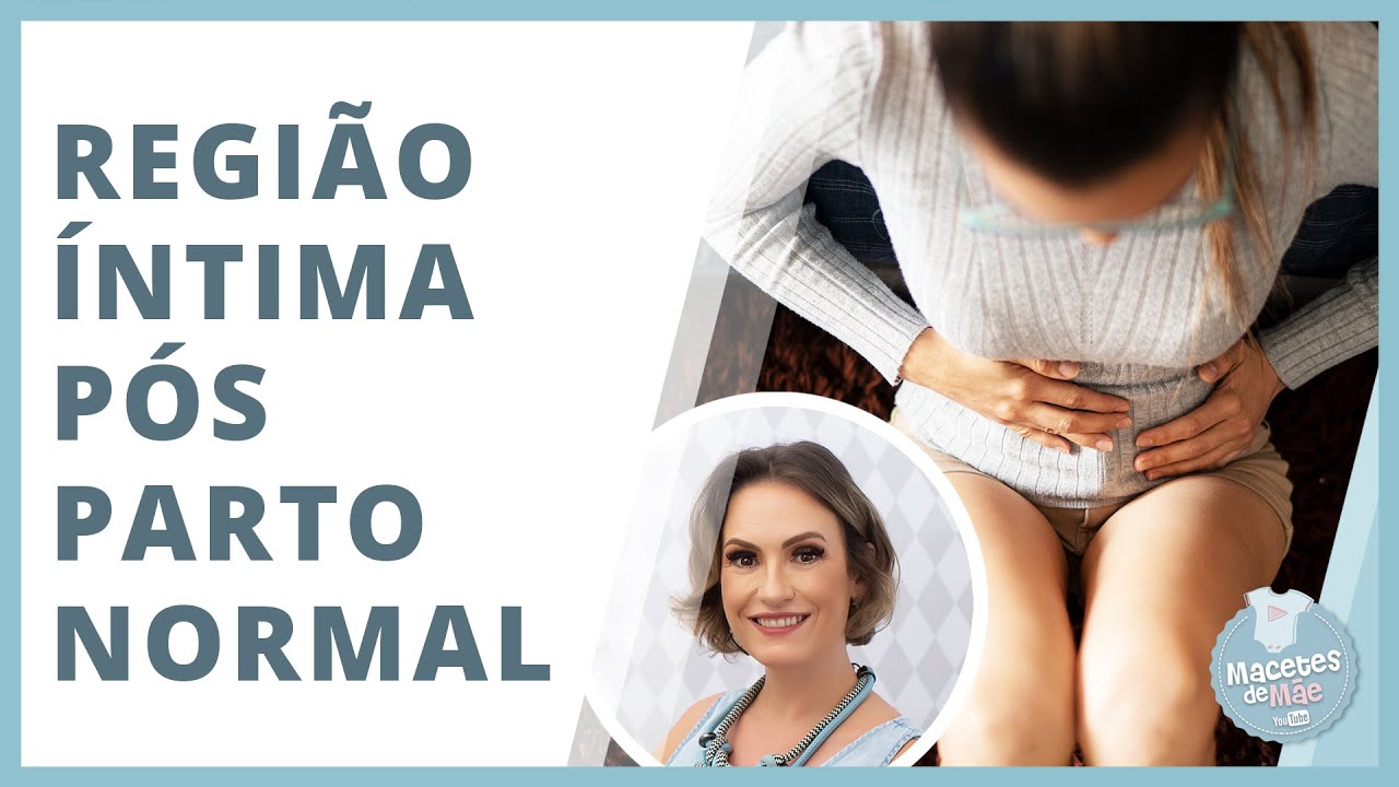 OS CUIDADOS NA REGIÃO ÍNTIMA PÓS PARTO NORMAL | MACETES DE MÃE - YouTube