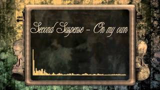 02. Second Suspense - On my own [HD]