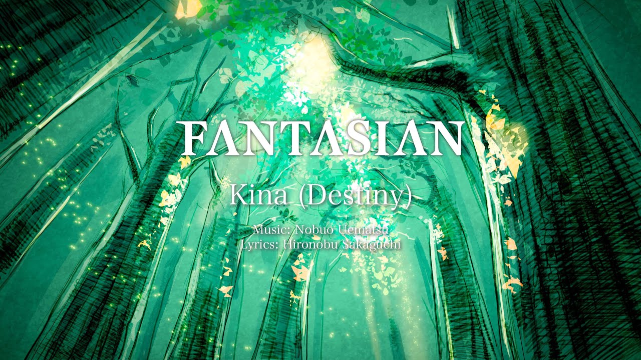 FANTASIAN theme song "KINA (Destiny)"