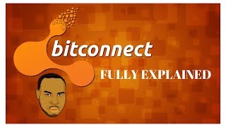 Bitconnect Fully Explained